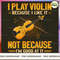 Violin - Because I Like Good At It.jpg