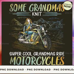 png digital design - biker - some grandmas knit super cool psi035 png download, png file, printable png, instant downlo