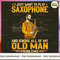 Saxophone - Ignore Old Man Problems GEA107.jpg