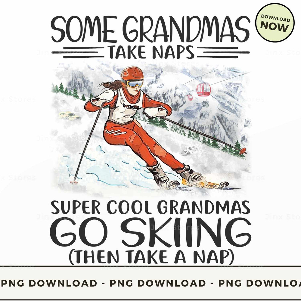 Skiing - Some Grandmas Take Naps HWA306.jpg