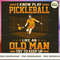 Pickleball - Like An Old Man Keep Up_1.jpg