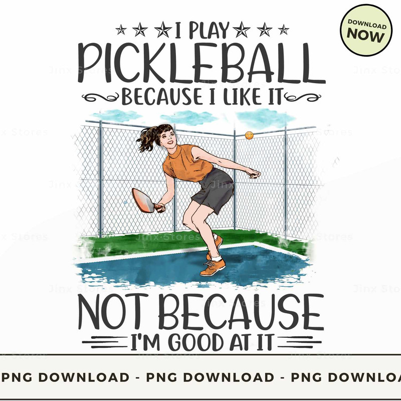 Pickleball - Im Good At It.jpg