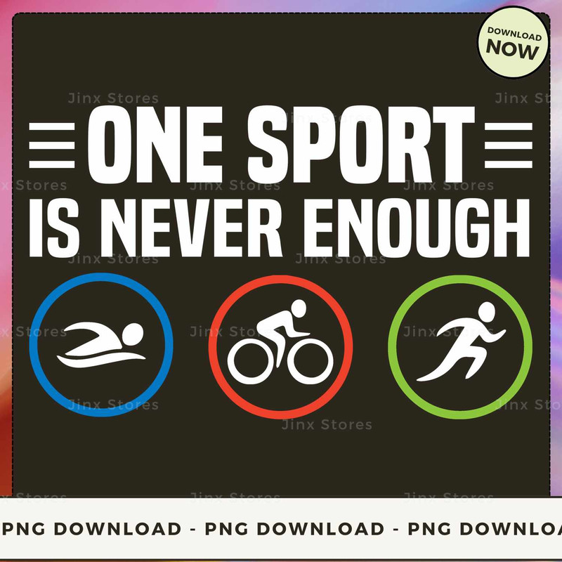 Triathlon - One Sport Is Never Enough.jpg