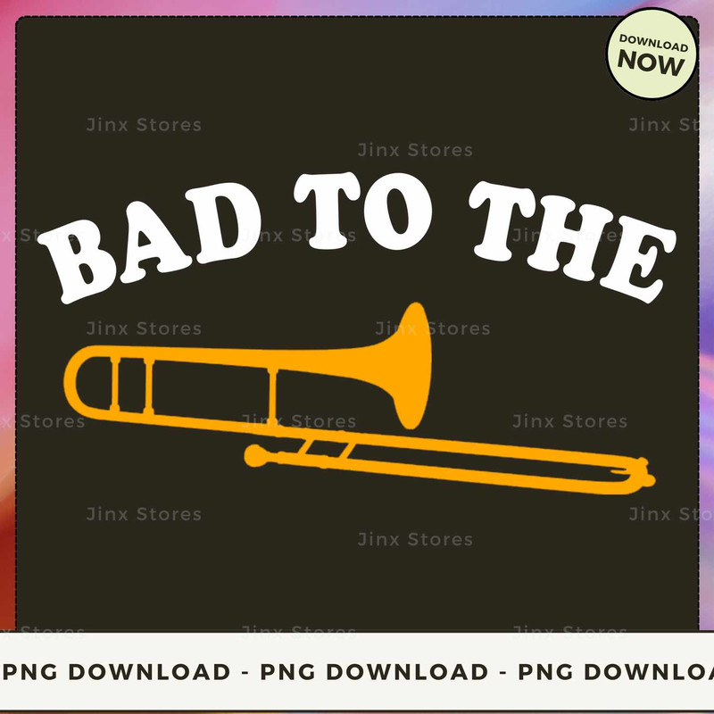Trombone - Bad To The.jpg