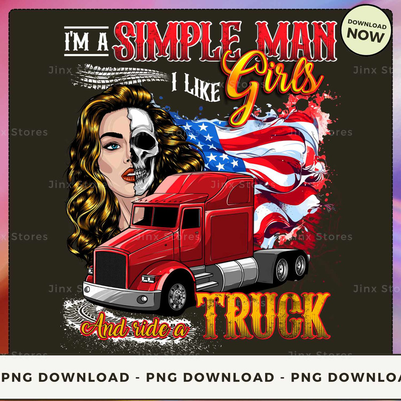 I'm a simple man i like girls and ride a truck 1_1.jpg