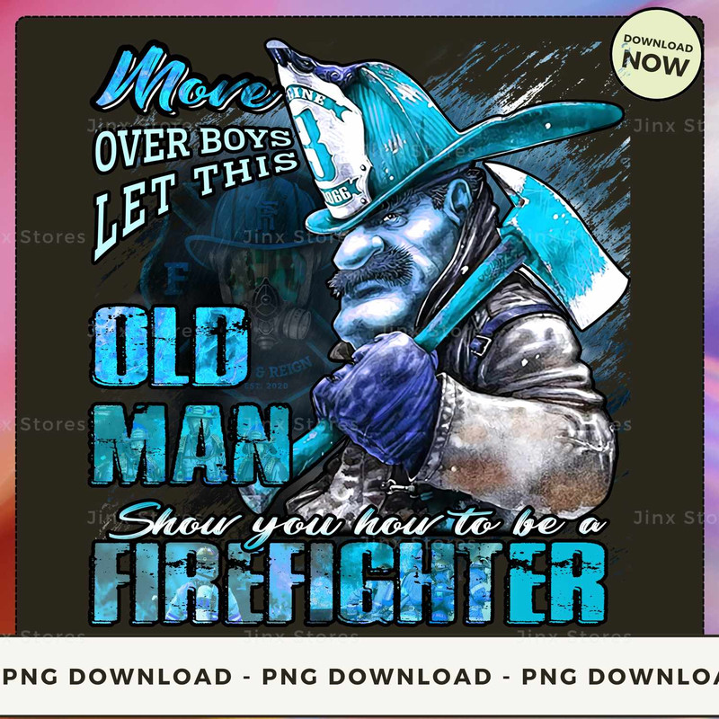 Limited - Move over boys let this old man show you how to be a Firefighter - SD-BTEE-22-HN-53_1.jpg