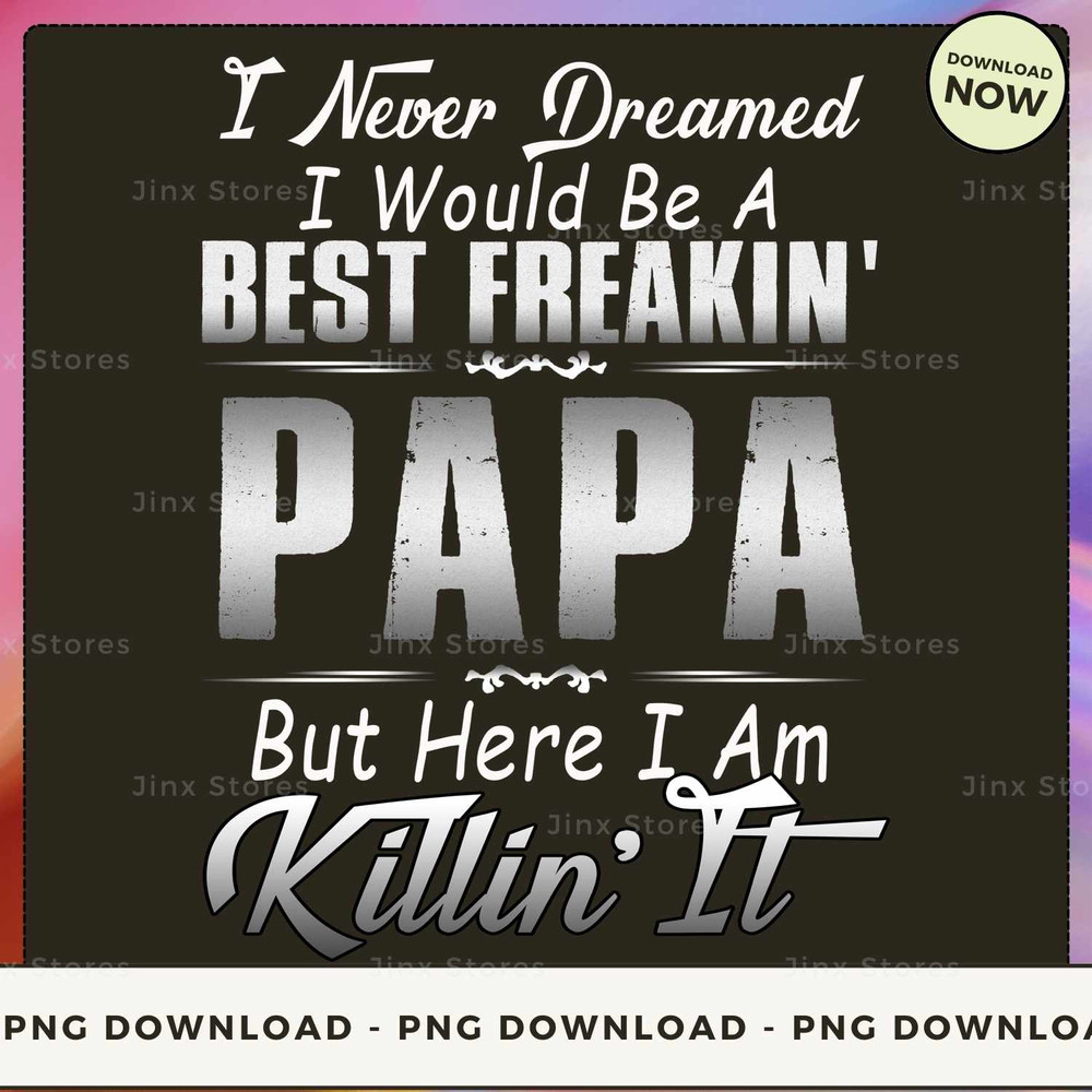 best freaking papa.jpg