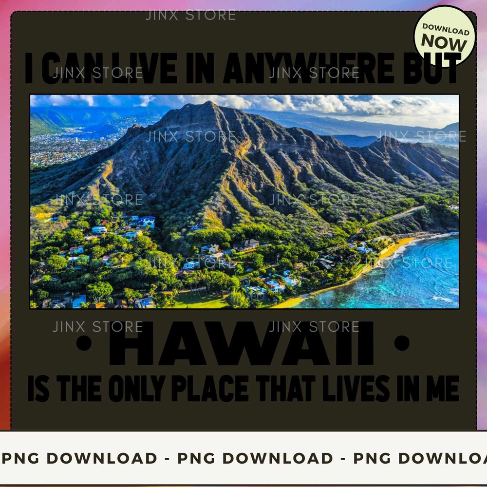 Hawaii Only Place Lives In Me.jpg