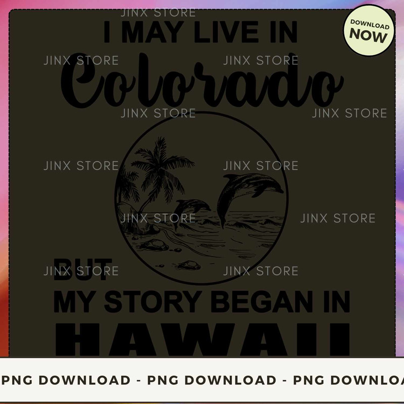 Live In Colorado But Began In Hawaii.jpg