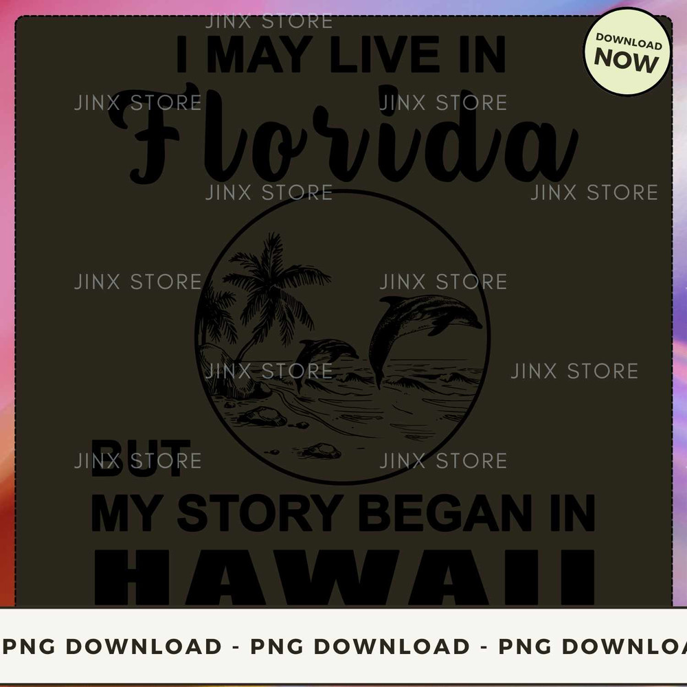 Live In Florida But Began In Hawaii.jpg