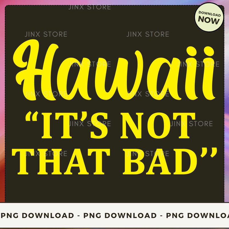 Hawaii It's Not That Bad_1.jpg