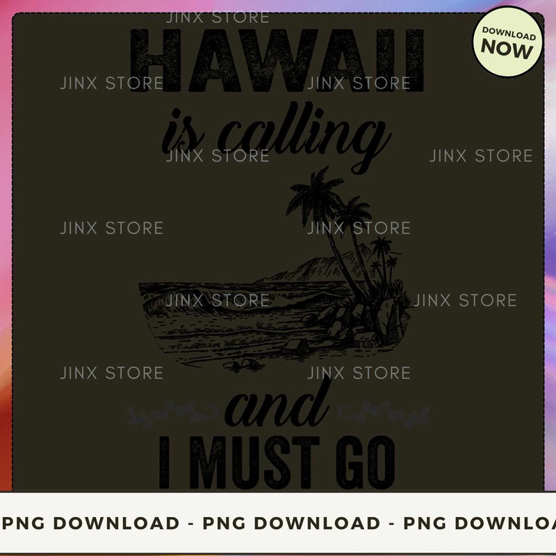Hawaii Is Calling - I Must Go_2.jpg