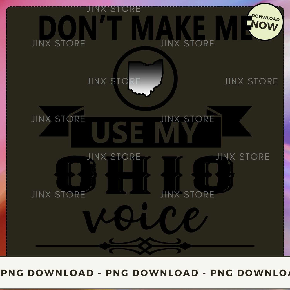 Don't Make Me Use Ohio Voice.jpg