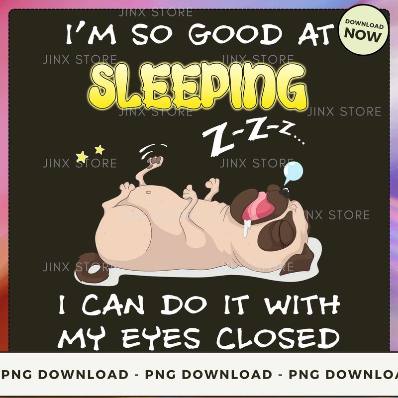 dog-i-m-so-good-at-sleeping-i-can-do-it-with-my-eyes-closed.jpg
