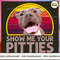Show Me Your Pitties.jpg