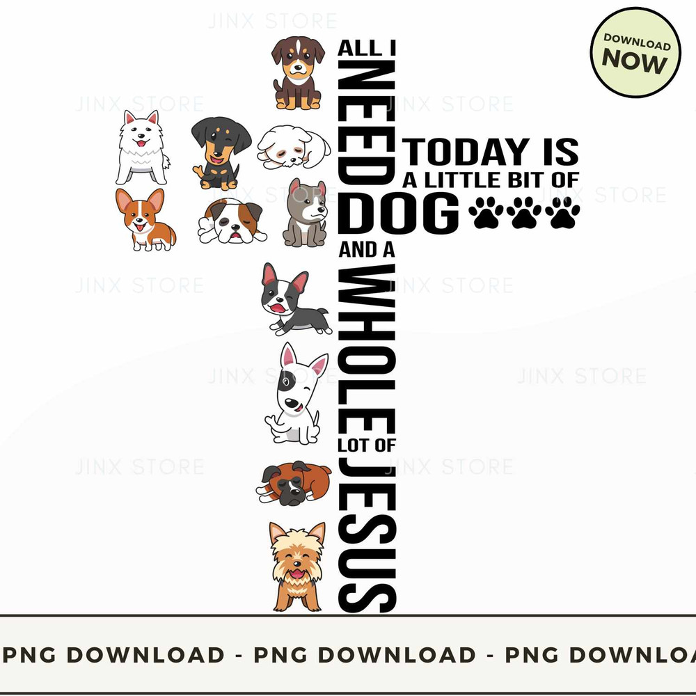 All I Need Today Is A Little Bit Of Dog.jpg
