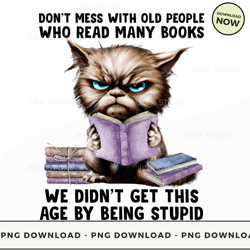 Cat - Don't mess with old people who read many books.jpg