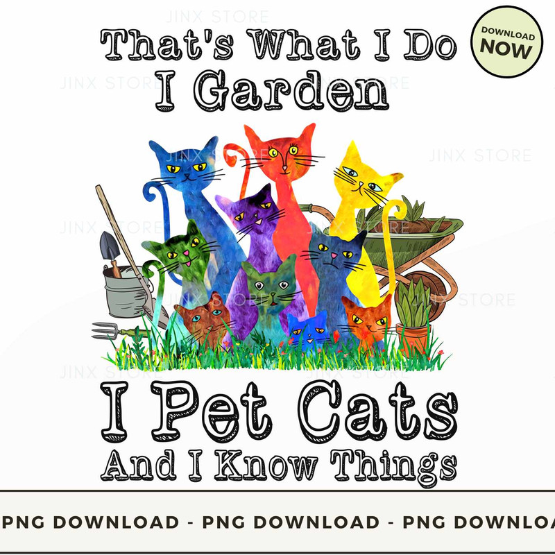 Cat That's What I do I Garden.jpg