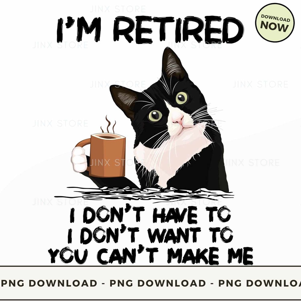 i-m-retiredm-i-don-t-have-to-i-don-t-want-to-you-can-t-make-me.jpg