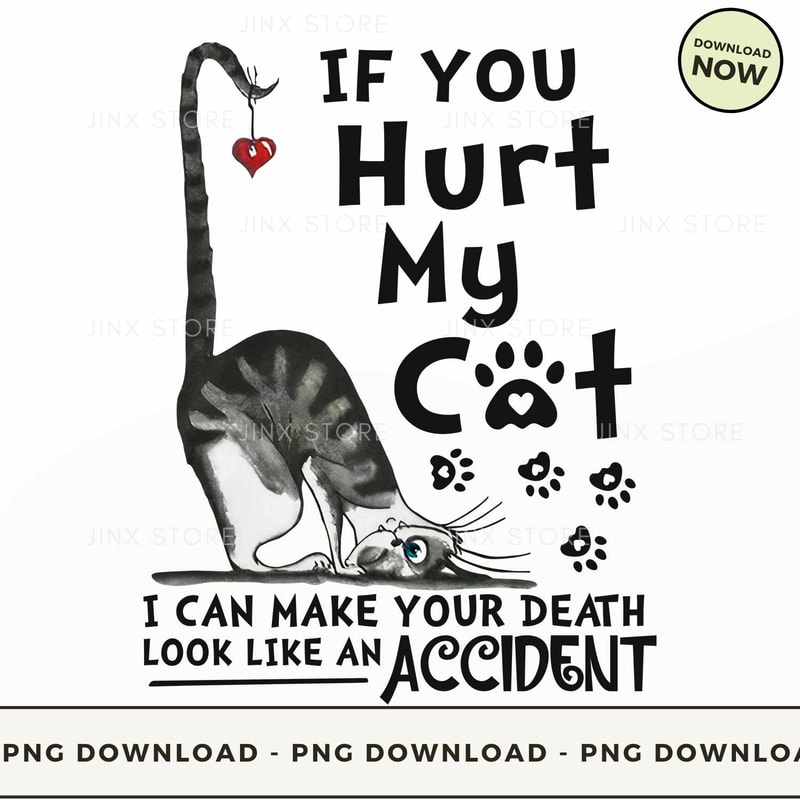 If You Hurt My Cat.jpg