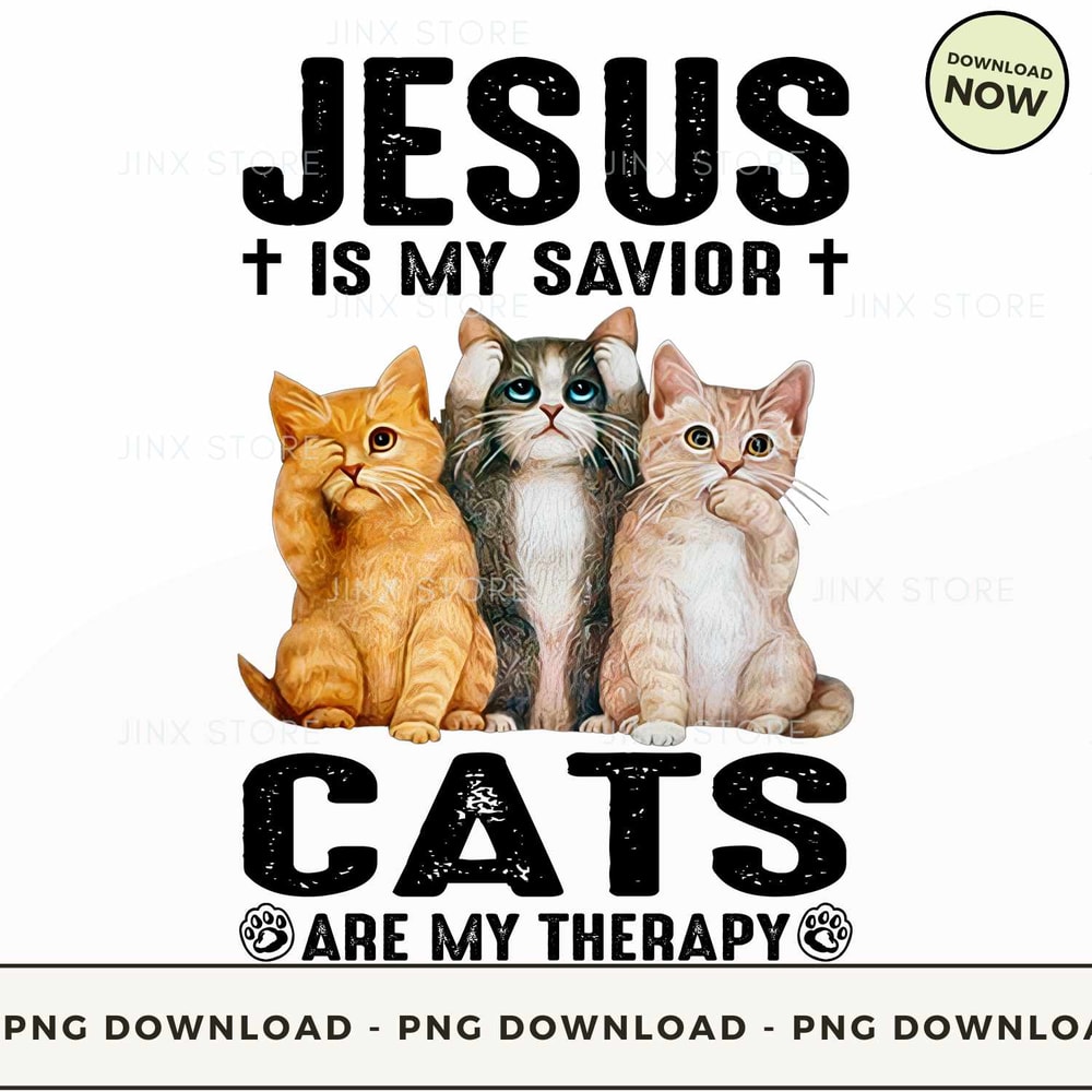 Jesus is my savior Cats are my therapy.jpg