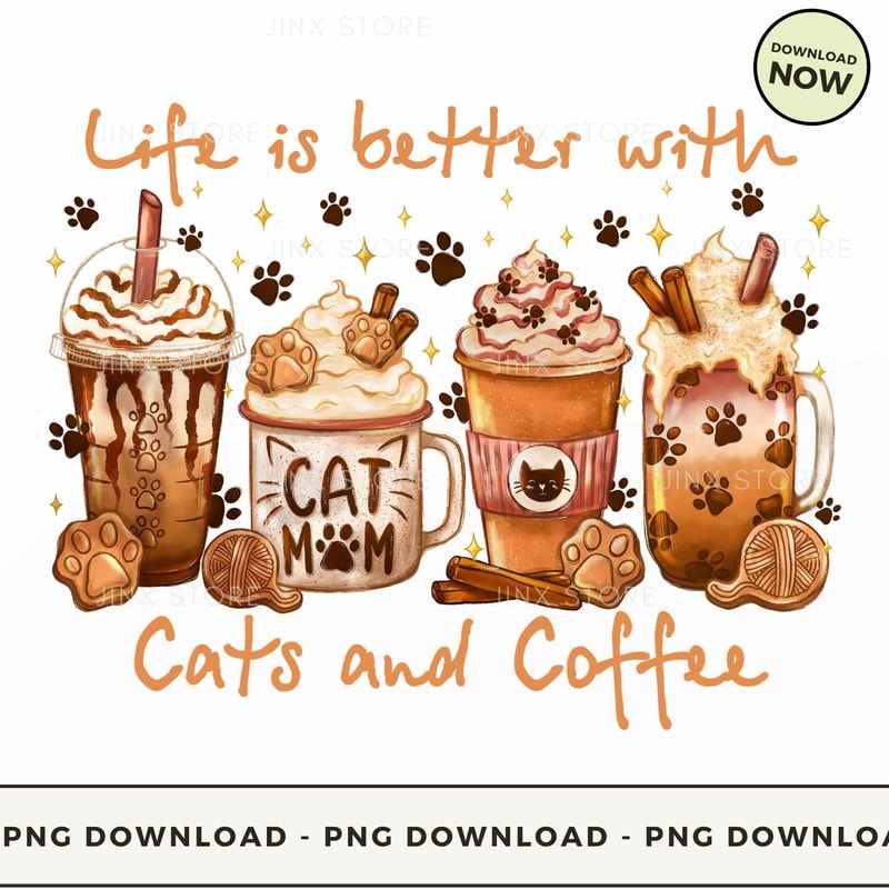 Life is better with Cats and Coffee.jpg