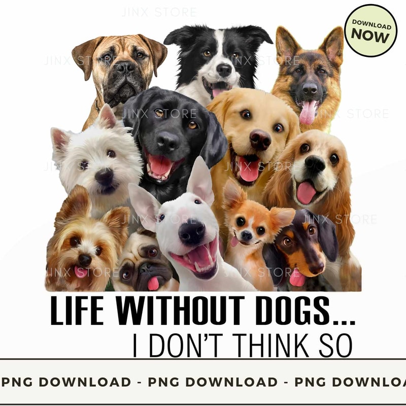 Life without dogs i don't think so.jpg