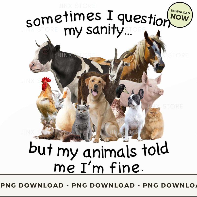 Sometimes i question my sanity-Animals.jpg