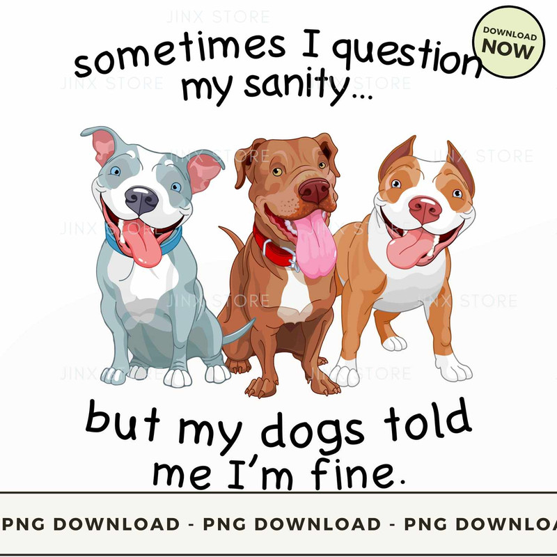 Sometimes i question my sanity-Dogs.jpg