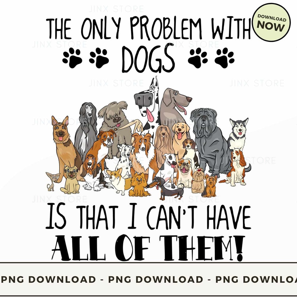 the-only-problem-with-dogs-is-that-i-can-t-have-all-of-them.jpg