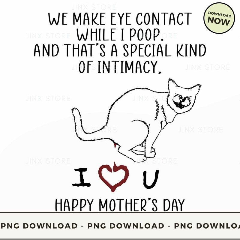 we-make-eye-contact-while-i-po-op-happy-cat-s-mother-s-day.jpg