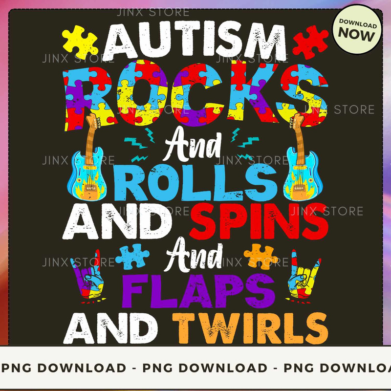 Autism Ro-cks and R-olls and spins and flaps and twirls.jpg