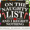 On The Naughty List And I Regret Nothing - Funny T-shirt For Christmas_1.jpg