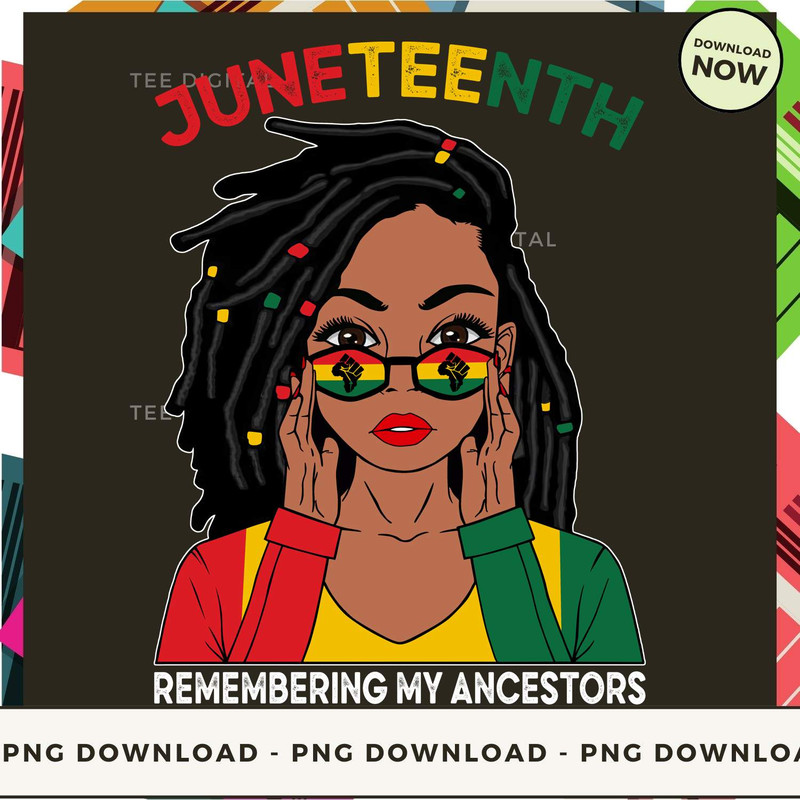 Melanin Apparel - Juneteenth Remebering My Ancestors Black Girl Locs.jpg