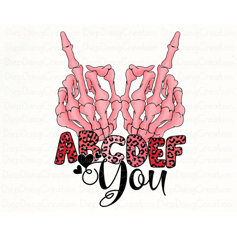 ABCDEF You Valentines Png, Skeleton Heart Png, Skeleton Hand Middle Finger Png, Funny Valentine Png, Skeleton Valentine, Valentine's Day Png.jpg