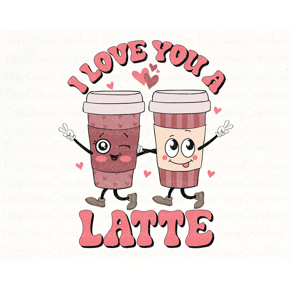 I Love You A Latte Valentines Png, Valentine Coffee Png, Xoxo Heart Png, Retro Valentine's Day PNG, Valentine Love, Retro Png Sublimation.jpg
