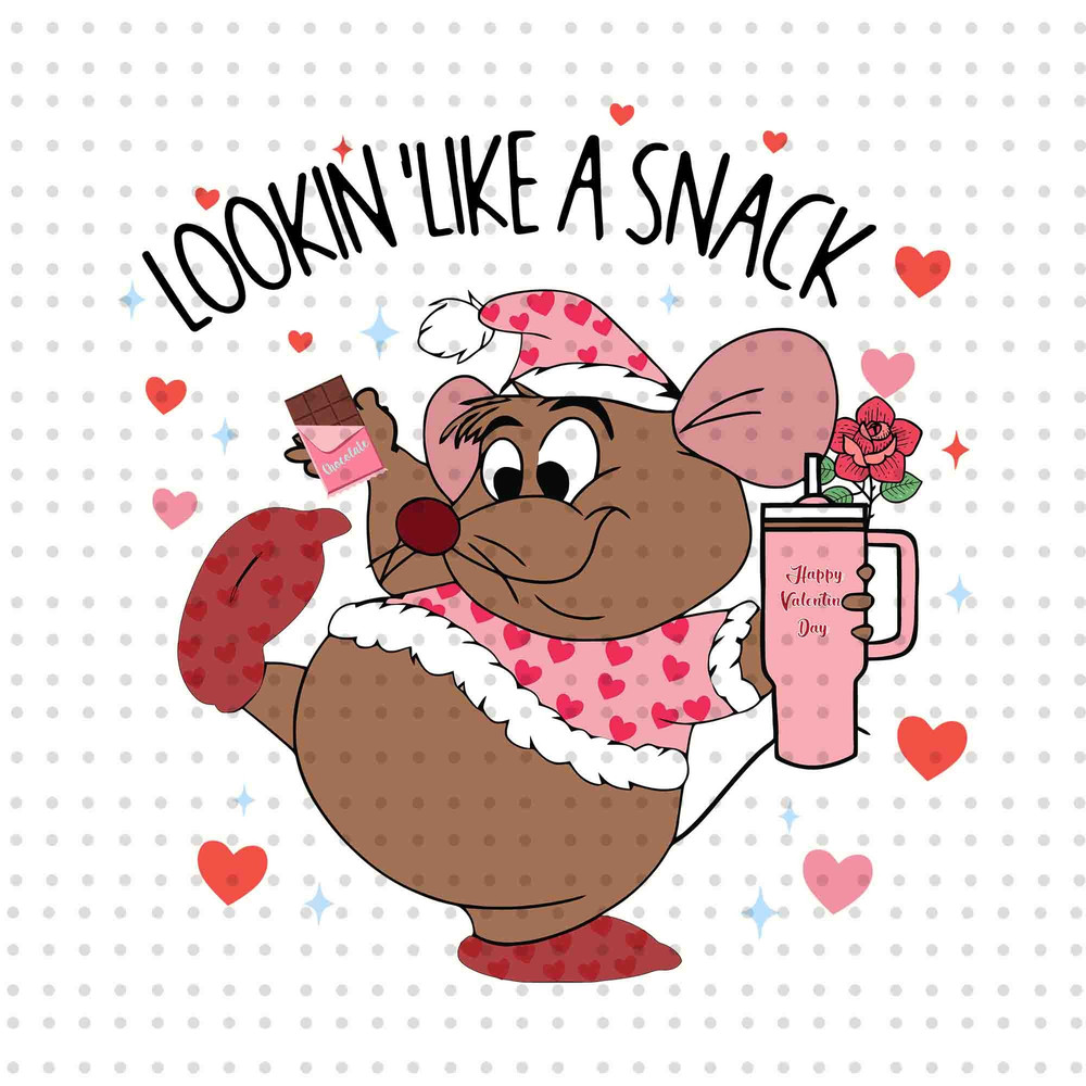 Lookin' Like A Snacks PNG, Valentine's Day Png, Valentines Day Png, Happy Valentines Png, Mouse Stanley Tumbler Png, Valentines Princess Png.jpg