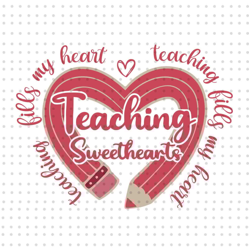 Teaching Sweethearts PNG, Valentines Day Png, Teacher Valentines Png, Teaching Life My Heart Png, Valentines Heart Png, Digital Download.jpg