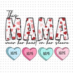 this mama wear her heart on her sleeve svg, valentines mama heart svg, mama shirt design, mothers day svg, mom life svg,