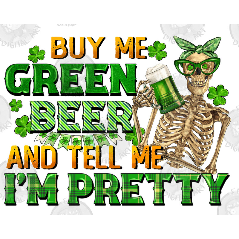 Buy me green beer and tell me i'm pretty png sublimation design download, St. Patricks Day png, Irish Day png, sublimate designs download.jpg