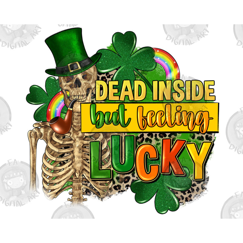 Dead inside but feeling lucky png sublimation design download, St. Patricks skeleton png, Irish Day png,feeling lucky png,sublimate download.jpg