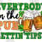 Everybody in the pub gettin tipsy png sublimation design download, St. Patricks Day png, Irish Day png, Lucky png,sublimate designs download.jpg