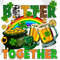 St. Patrick's better together png sublimation design download, St. Patricks Day png, Irish Day png,St. Patrick's beer png,sublimate download.jpg
