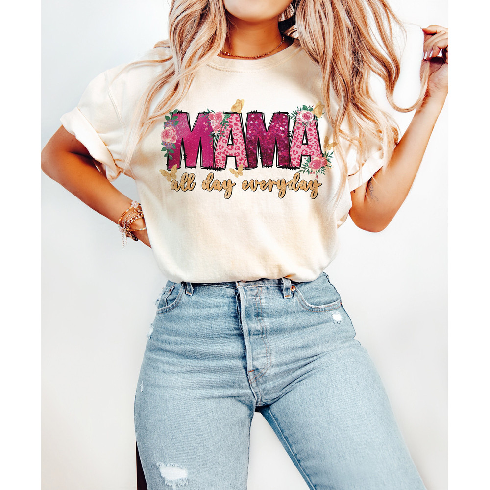 Mama All Day Everyday Png, Mama png designs, Mama sublimation design, Mother's Day png, Floral png design, Mom life png, Mom Sublimate png.jpg