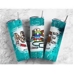 teal nurse tumbler cup, medical nurse tumbler gift for best friend, nursing tumbler with leopard print and rainbow, nurs