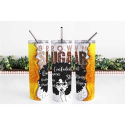 brown sugar, afro queen, 20oz skinny tumbler sublimation, afro girl, black queen