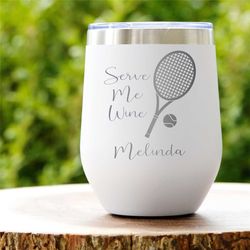 tennis gift for women, personalized tennis wine cup, tennis player gift, tennis coach gift, tennis mom, serve me wine te