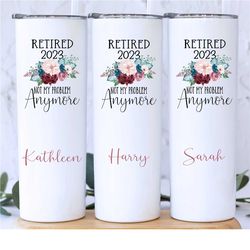 retirement gift, retirement gift for her, retirement tumbler, retirement gifts for women funny, retired 2023, not my pro