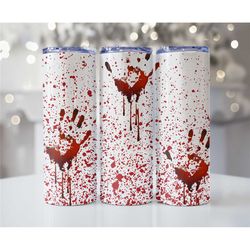 blood splatter tumbler - crime scene tumbler - bloody hand tumbler - 20oz tumbler - horror blood splatter tumbler - bloo
