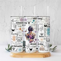 positive affirmations 20oz skinny tumbler, daily affirmations, tumbler cup with straw, butterfly tumbler, inspirational